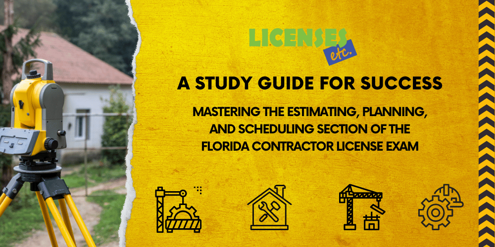 Florida Contractor Exam Study Guide: Estimate, Planning & Scheduling