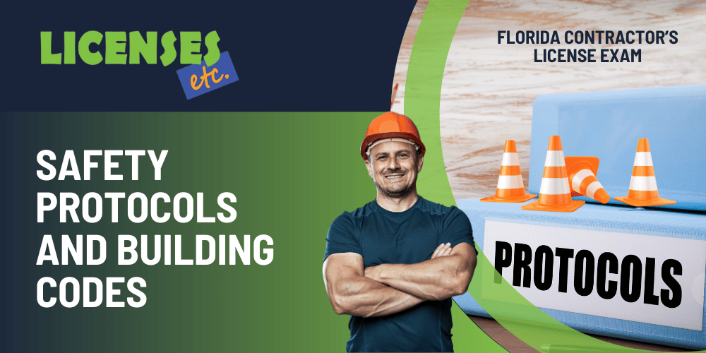 Safety Protocols & Building Codes For Florida Contractor License Exam Study Guide