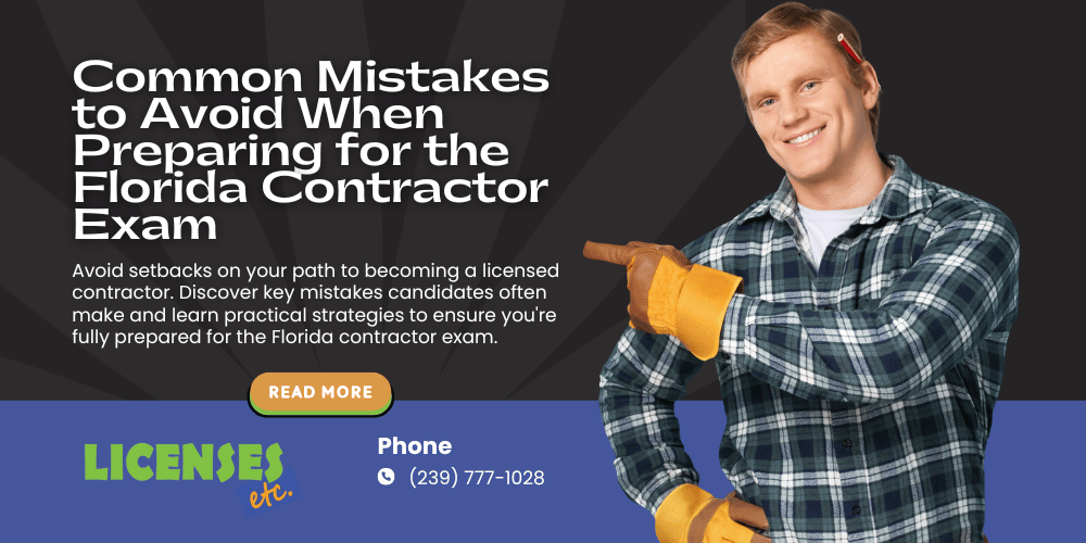 Common Mistakes to Avoid When Preparing for the Florida Contractor Exam